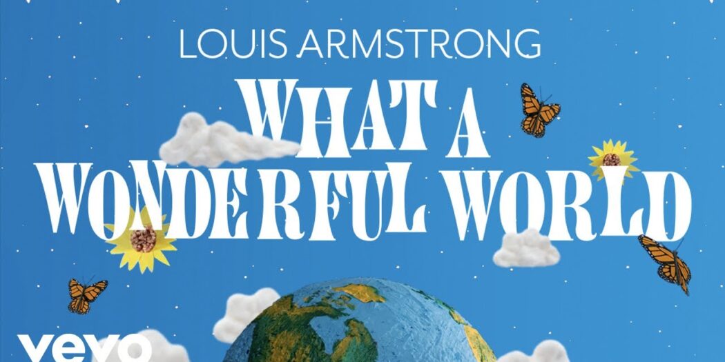 Louis Armstrong What A Wonderful World official video